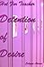 Detention Of Desire: Hot For Teacher