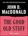 The Good Old Stuf...