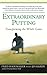 Extraordinary Putting by Fred Shoemaker Extraordinary Putting by Fred Shoemaker