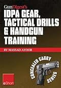 Gun Digest's IDPA Gear, Tactical Drills & Handgun Training