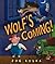 Wolf's Coming!