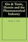 Gin & Tonic, Heroin and the Pharmaceutical Industry