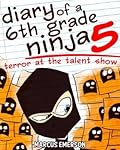 Terror at the Talent Show (Diary of a 6th Grade Ninja #5)