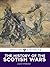 The History of the Scottish Wars