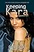 Keeping Kara