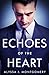 Echoes Of The Heart by Alyssa J. Montgomery