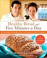 Healthy Bread in Five Minutes a Day by Jeff Hertzberg