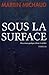 Sous la surface