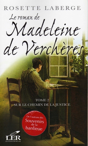 Le roman de Madeleine de Verchères (Le roman de Madeleine de Verchères #2)