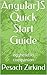 AngularJS Quick Start Guide: a companion to egghead.io