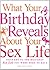 What Your Birthday Reveals about Your Sex Life by Phyllis Vega
