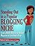 Standing Out in a Popular Blogging Niche, 2014 Update by Kimberly Gauthier