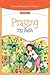 Praying My Faith (Guided Reflections for Children)