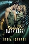 Reaper's Dark Kiss by Ryssa Edwards Reaper's Dark Kiss by Ryssa Edwards