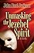 Unmasking the Jezebel Spirit by John Paul Jackson