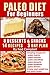 Paleo Diet for Beginners: A...