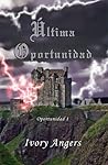 Última oportunidad by Ivory Angers