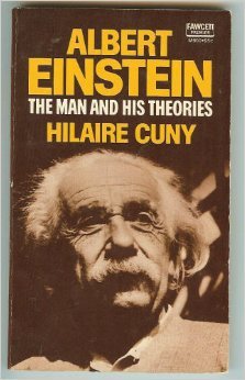 Albert Einstein: The Man and His Theories