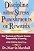 Discipline Without Stress Punishments or Rewards  by Marvin Marshall