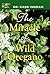 The Miracle of Wild Oregano