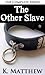 The Other Slave: The Complete Series