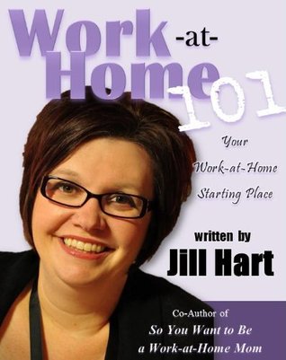 Work at Home 101: Your Work-at-Home Starting Place (ebook)