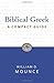 Biblical Greek: A Compact G...