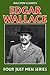 The Four Just Men Series by Edgar Wallace (Unexpurgated Edition) (Halcyon Classics)
