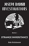 Strange Inheritance (Joseph Radkin Investigations, #1) Strange Inheritance (Joseph Radkin Investigations, #1)