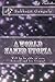 A World Named Utopia: Will ...
