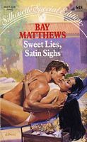 Sweet Lies, Satin Sighs (Silhouette Special Edition, No. 648)