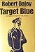 Target Blue: An Insider's V...