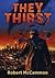 They Thirst