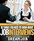 10 Things You Need to Know about Job Interviews: How to Land Your Dream Job