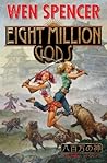 Eight Million Gods by Wen Spencer