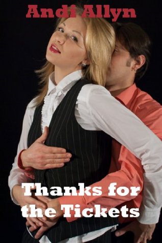 Thanks for the Tickets: An Erotic Romance Short Story (Kindle Edition)