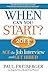 When Can You Start? 2014 ACE the Job Interview and GET HIRED