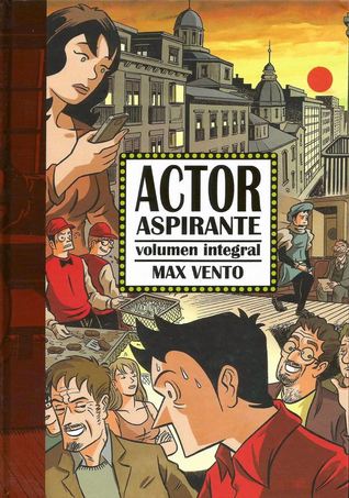 Portada de Actor aspirante: Volumen integral, de Max Vento