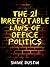 The 21 Irrefutable Laws of Office Politics by Shane Dustin