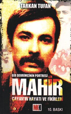 Bir Devrimcinin Portresi - Mahir Çayan'ın Hayatı ve Fikirleri