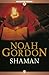 Shaman by Noah Gordon