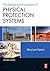Design and Evaluation of Physical Protection Systems
