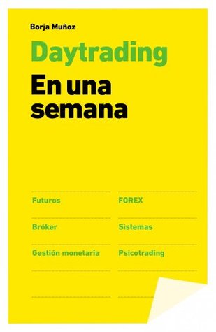 Day trading en una semana (Spanish Edition)
