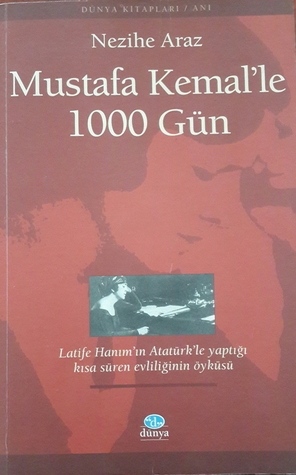 Mustafa Kemal'le 1000 Gün