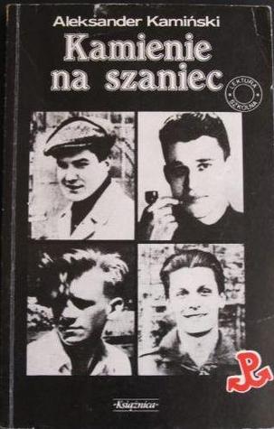 Kamienie Na Szaniec By Aleksander Kaminski