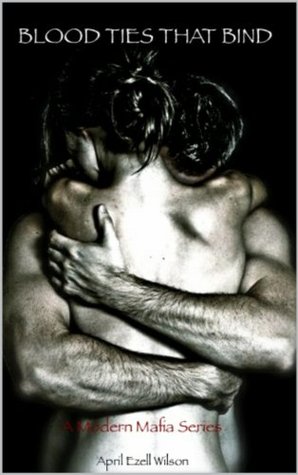Blood Ties That Bind (Blood Ties That Bind, #1)