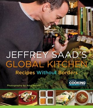 Jeffrey Saad's Global Kitchen: Recipes Without Borders: A Cookbook (Kindle Edition)