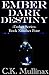 Ember Dark Destiny (Book Fo...