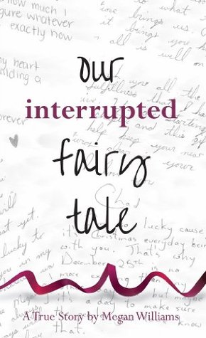 Our Interrupted Fairy Tale (Kindle Edition)