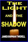 The Light and the Shadow The Light and the Shadow
